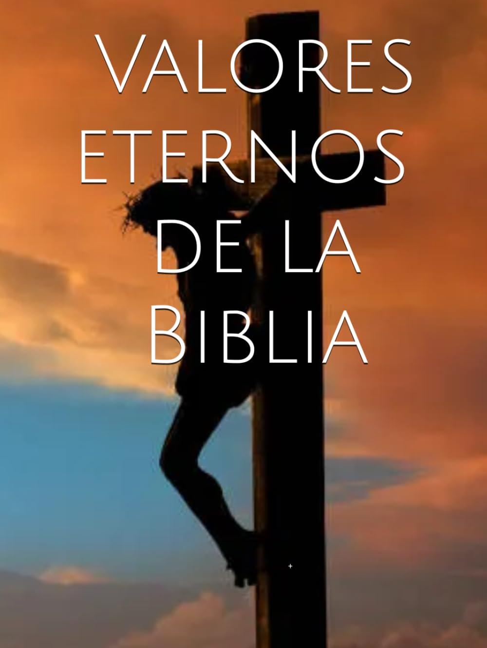 Valores eternos de la Biblia