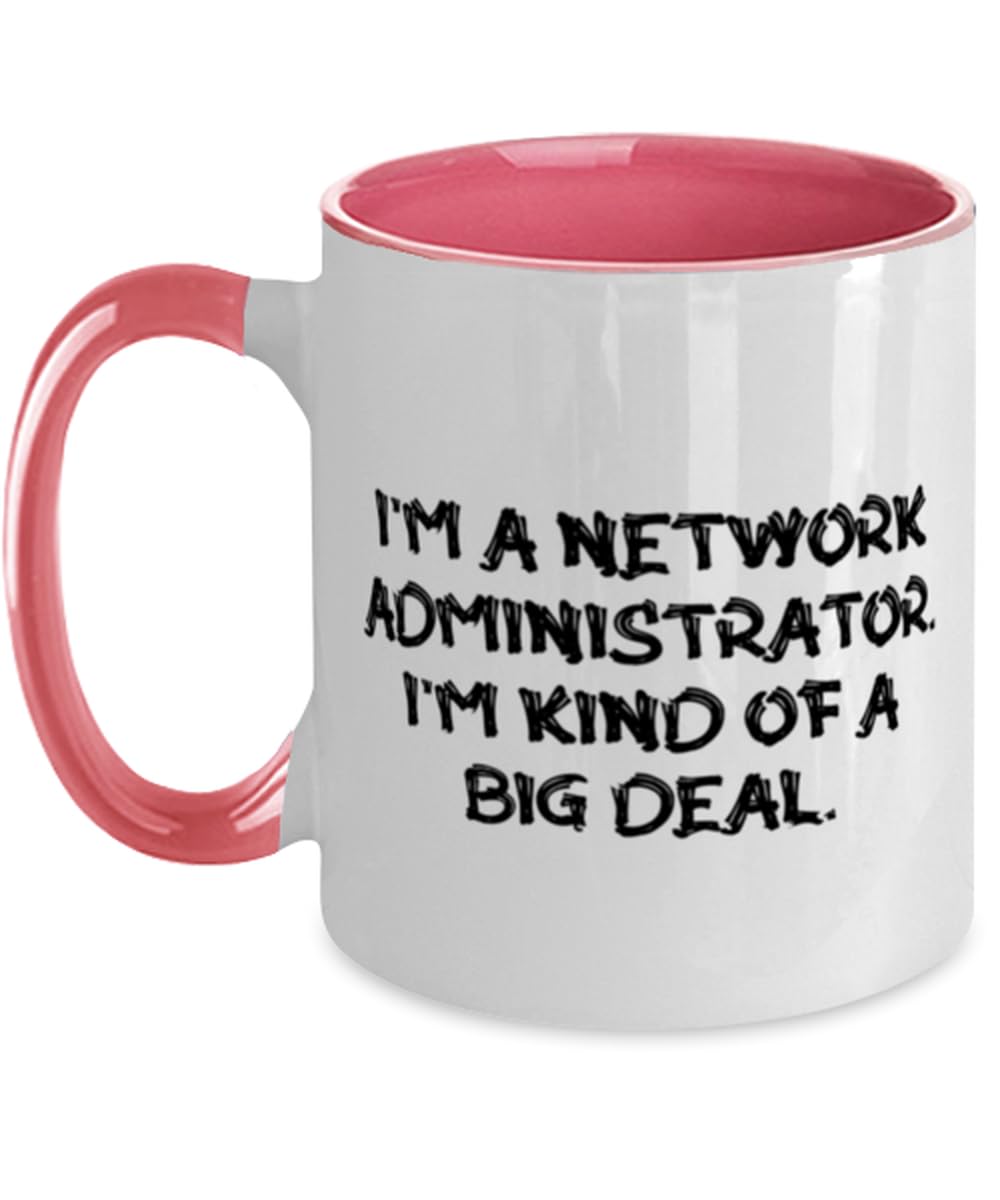 Useful Network administrator Gifts, I'm a Network, Network administrator Two Tone 11oz Mug From Coworkers, Gifts For Men Women, Network administrator birthday gift ideas, Unique network administrator