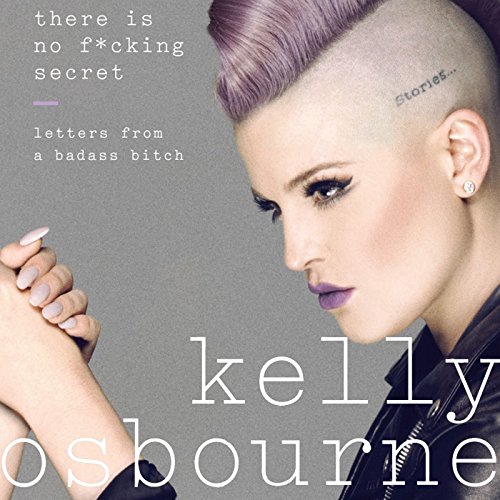 "There Is No F--king Secret" by Kelly Osbourne