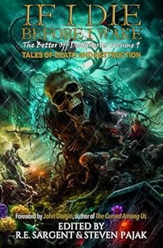 Paperback If I Die Before I Wake: Tales of Death and Destruction (The Better Off Dead Series) Book