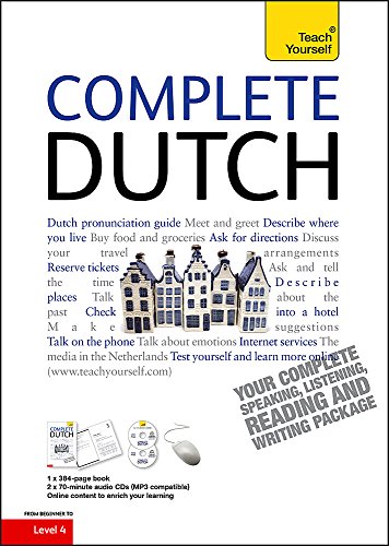 Complete Dutch Beginner to Intermediate Course: Learn to Read, Write, Speak and Understand a New Language