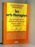 Les arts-therapies (La Psychologie dynamique) 2725610621 Book Cover