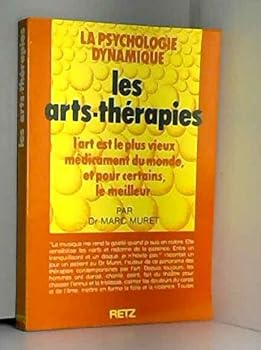 Paperback Les arts-the´rapies (La Psychologie dynamique) (French Edition) [French] Book
