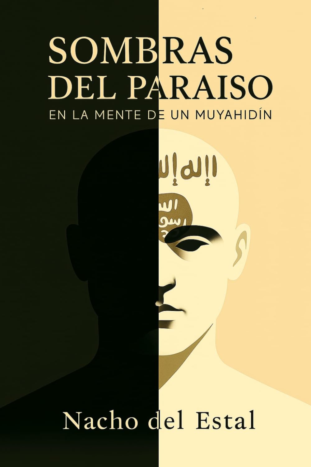 SOMBRAS DEL PARAÍSO: En la mente de un Muyahidín