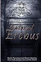 Gates of Erebus: Dark Paranormal Short Stories 1505703042 Book Cover