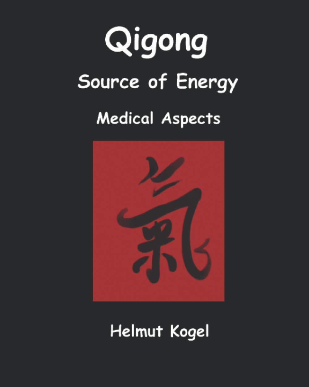Qigong, Source of Energy: Medical Aspects
