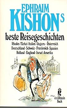 Ephraim Kishons beste Reisegeschichten