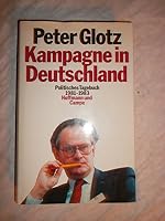 Kampagne in Deutschland: Politisches Tagebuch, 1981-1983 3455086101 Book Cover