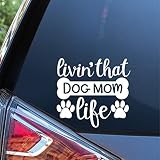 Sunset Graphics & Decals Living That Dog Mom Life Decal Vinyl Car Sticker | Cars Trucks Vans Walls L