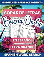 Word Search Puzzles in Spanish: Word Search en Español Mindfulness, Sopas de Letras en Español, Busca Palabras Inspiradoras y Frases Positivas con ... Word Search Large Print (Spanish Edition) B0D7BFCPCV Book Cover