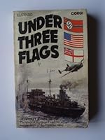 Under Three Flags: The Story of Nordmark and the Armed Supply Ships of the German Navy B00005X1T8 Book Cover