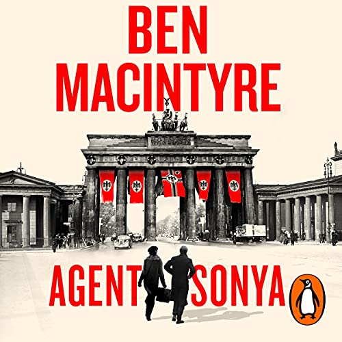Agent Sonya Lover, Mother, Soldier, Spy (Audio Download) Ben