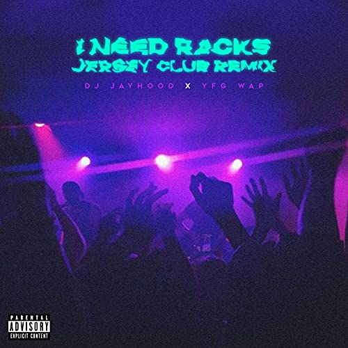 Yc Racks On Racks Remix I Need Racks (Jersey Club Remix) de Yfg Wap feat. DJ Jayhood en Amazon ...