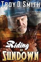 Riding to Sundown 1506141072 Book Cover