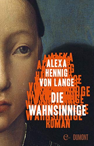 Die Wahnsinnige: Roman