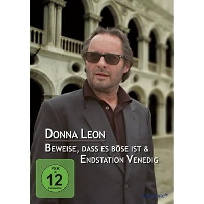 Donna Leon - Beweise, dass es b&ouml;se ist & Endstation Venedig