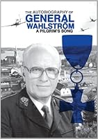 A Pilgrim's Song: The Autobiography of General Wahlstrom 085412845X Book Cover