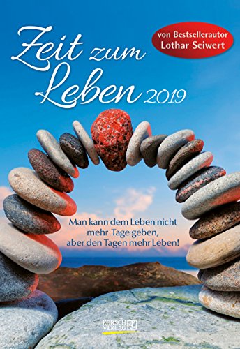 Zeit zum Leben (2-Wo.) 237019 2019: Lebensfreude-Kalender von Bestsellerautor Lothar Seiwert - 2 Woc Zeit zum Leben (2-Wo.) 237019 2019: Lebensfreude-Kalender von Bestsellerautor Lothar Seiwert - 2 Woc