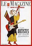  LE MAGAZINE MIDI-PYRENEES, N° 39, ETE 1995, CES ARTISTES DE MIDI-PYRENEES