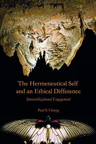 Cover of The Hermeneutical Self and an Ethical Difference: Intercivilizational Engagement
