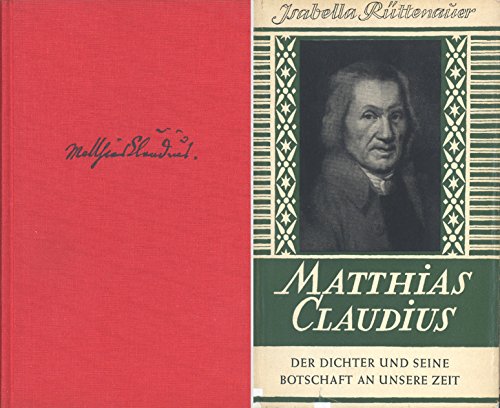 Matthias Claudius. Die Botschaft des Dichters an unsere Zeit. Biographie