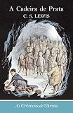 As crônicas de Nárnia - A cadeira de prata: A cadeira de prata: 6