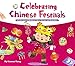 Celebrating Chinese Festivals: A Collection of Holiday Tales, Poems and Activities