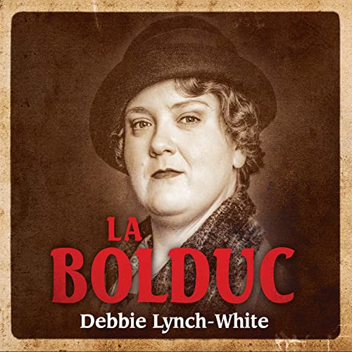 La Bolduc [Audio CD] Lynch-White, Debbie