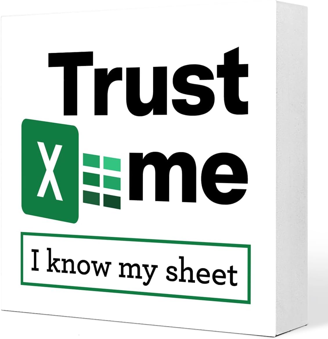 7x7 Inch Funny Office Box Sign Trust Me I Know My Sheet Desk Decor