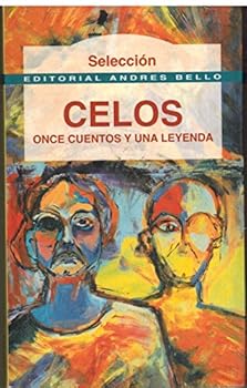 Paperback Celos: Once Cuentos y Una Leyenda (Spanish Edition) [Spanish] Book