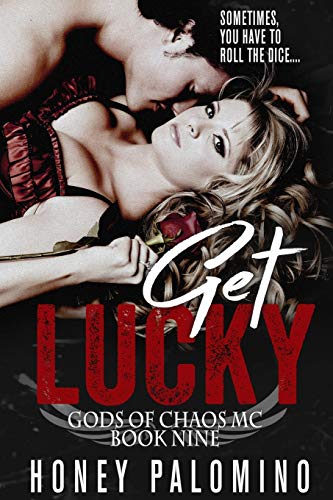 GET LUCKY: GODS OF CHAOS MC (BOOK NINE)