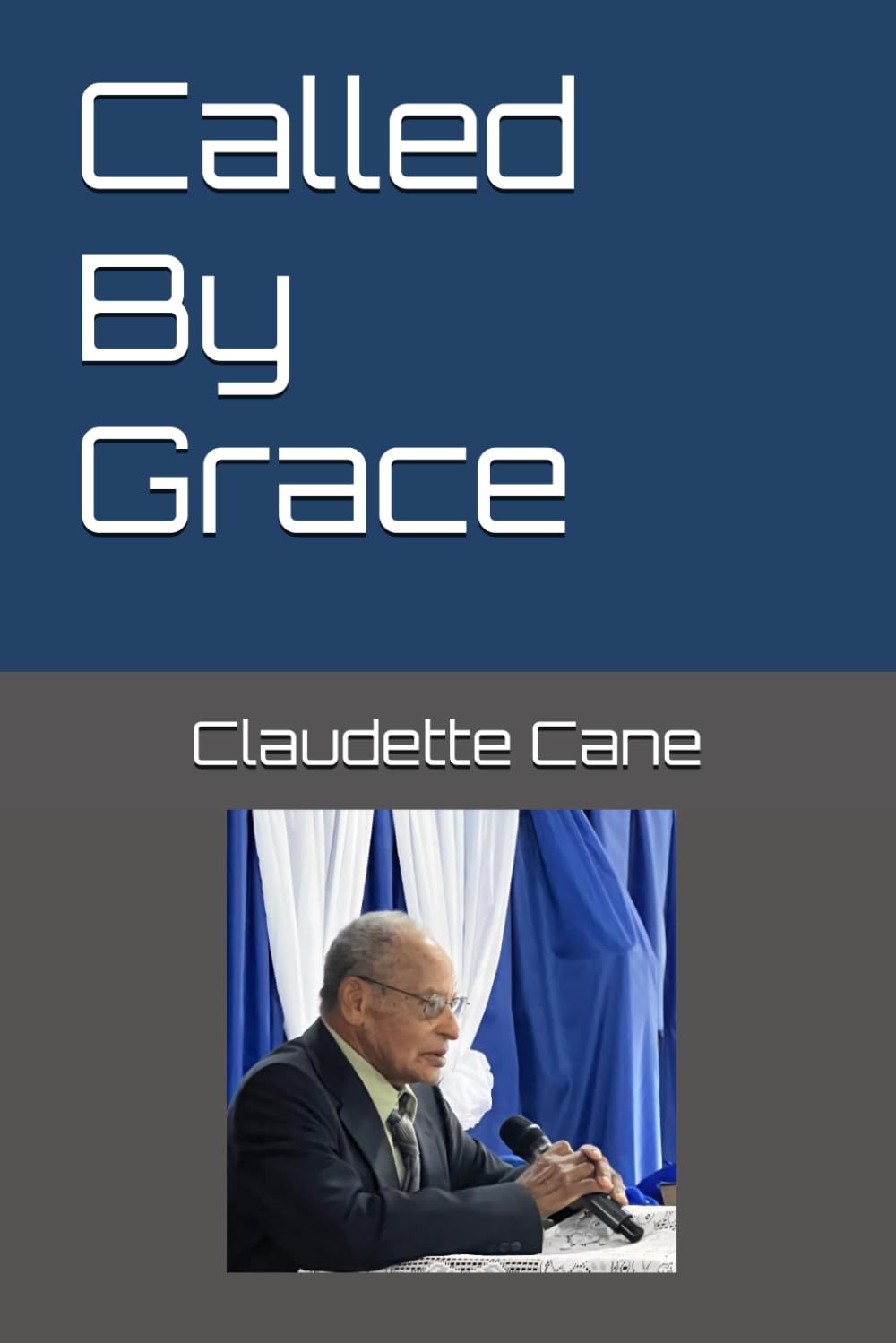 Called By Grace: The Journey in Faith and Ministry