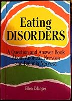 Eating Disorders: A Question and Answer Book About Anorexia Nervosa and Bulimia Nervosa (Coping with Modern Issues) 0822500388 Book Cover