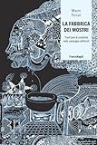 La fabbrica dei mostri: Trent'anni di creatività nelle campagne...