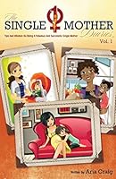 The Single Mother Diaries (Volume 1) 061587729X Book Cover