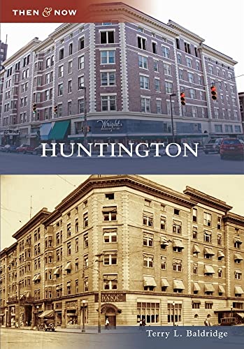 Huntington (Then and Now)