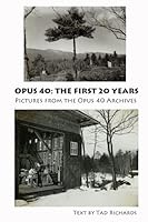 Opus 40: The First 20 Years B009AP1BBI Book Cover