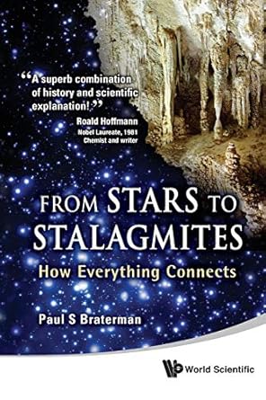 From Stars To Stalagmites: How Everything Connects