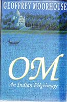 Om: An Indian Pilgrimage 0340570598 Book Cover