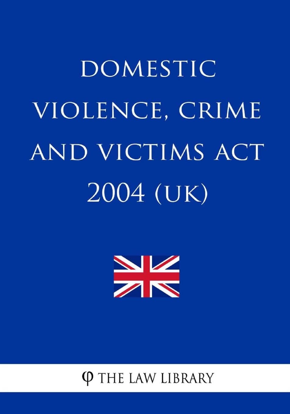 Domestic Violence, Crime and Victims Act 2004 (UK)