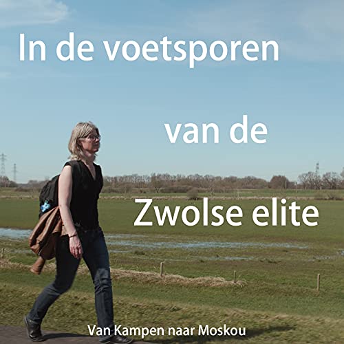 Van Zwolle naar Dalfsen - In de voetsporen van de Zwolse elite