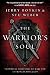The Warrior Soul: Five Powerful Principles to Make You a Stronger Man of God