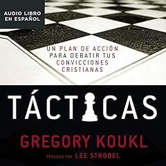 T&aacute;cticas Audiolibro Por Gregory Koukl arte de portada