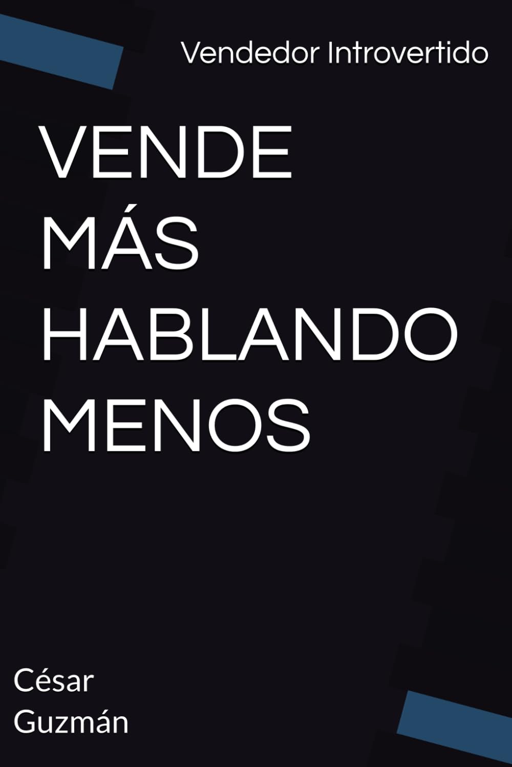 VENDE MÁS HABLANDO MENOS: VENDEDOR INTROVERTIDO