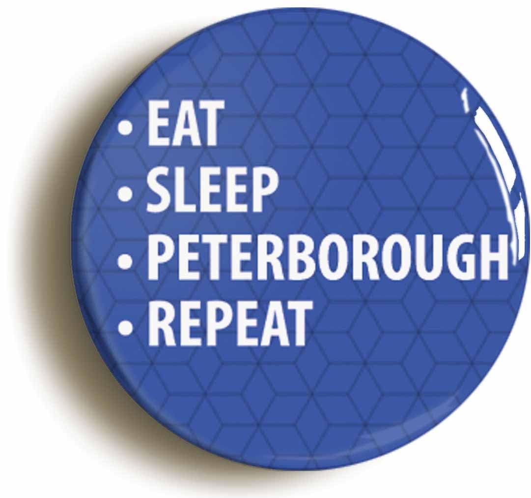 Eat Sleep Peterborough Repeat Fridge Magnet (Circular 2inch / 50mm Diameter)