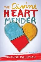 The Divine Heart Mender 1481817795 Book Cover