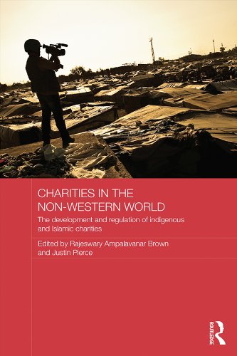 Charities in the Non-Western World: The Development and Regulation of Indigenous and Islamic Charities (Routledge Charities Studies Series)