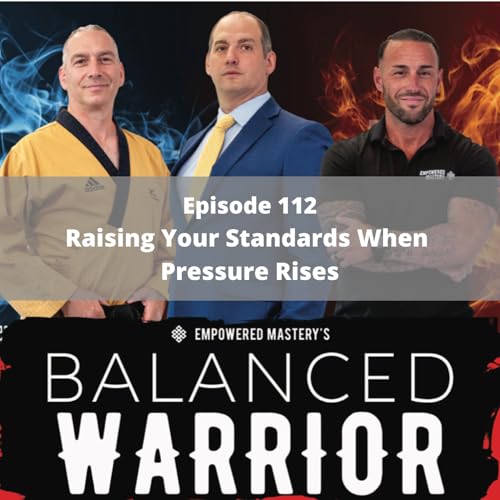 Raising Your Standards When Pressure Rises