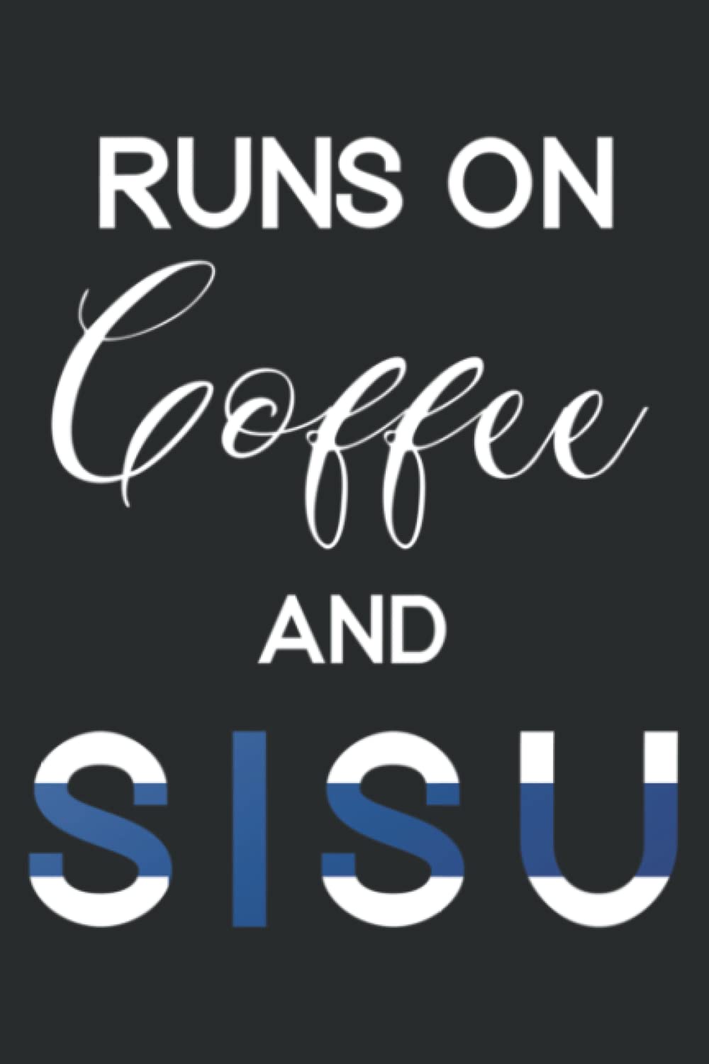 Runs on Coffee and Sisu Finland Finnish: HEARTS JOURNAL: Matte Finish Cover, Diary, Planner, Journal, Lined College Ruled Paper, 6x9 Inch, 110 Pages