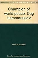 Champion of world peace: Dag Hammarskjöld B0006AXXP8 Book Cover